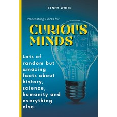 (영문도서) Interesting Facts for Curious Minds Paperback, Benny White, English, 9798223501480