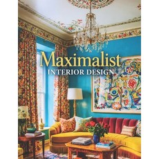 (영문도서)Maximalist Interior Design: Eclectic Style Home Decor & Maximalist Interiors - A... Paperback, Independently Published, English, 9798242977020