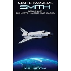 (영문도서)Mattie Masters Smith Hardcover, K.S. Riggin, English, 9781917907521