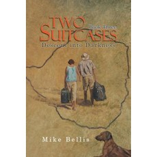 Two Suitcases: Book Three: Descent into Darkness Paperback, Authorhouse UK