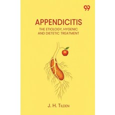 (外文書)Appendicitis The Etiology Hygenic And Dietetic Treatment Paperback, Double 9 Books, English