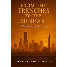 (英文圖書)From the Trenches to the Minbar: The Wisdom of Grandpa Luqman 平裝版, Independently Published, 英文