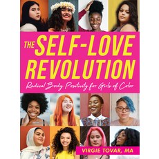 The Self-Love Revolution: Radical Body Positivity for Girls of Color Paperback, Instant Help Publications