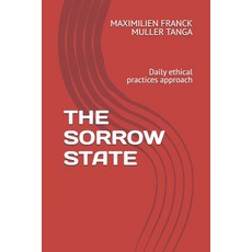 (英文圖書)The Sorrow State: Daily ethical practices approach 平裝版, Independently Published, 英文
