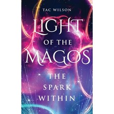 (英文圖書)LIGHT of the MAGOS: The Spark Within 精裝版, Embracing Souls LLC, 英文