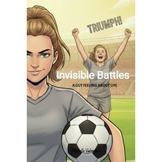 (영문도서)Invisible Battles: A Gut Feeling About Life: A memoir of Crohn's chaos and cou... Paperback, Independently Published, English, 9798273141315