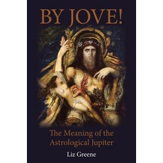 (영문도서) By Jove! The Meaning of the Astrological Jupiter Paperback, Wessex Astrologer, English, 9781916625242