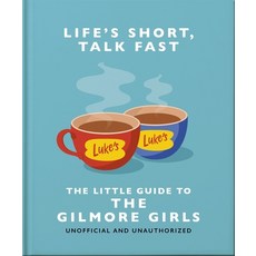 (영문도서) Life's Short Talk Fast: The Little Guide to Gilmore Girls Hardcover, Oh, English, 9781035419722