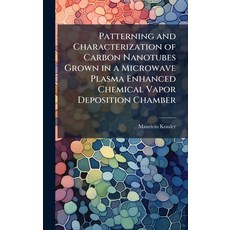 (영문도서)Patterning and Characterization of Carbon Nanotubes Grown in a Microwave Plasma... Hardcover, Hutson Street Press, English, 9781025092898