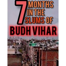 (영문도서)7 Months in the slums of Budh Vihar Paperback, Independently Published, English, 9798254700500
