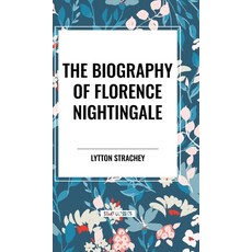 (영문도서) The Biography of Florence Nightingale Hardcover, Sta, English, 9798880913329