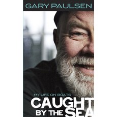 (영문도서) Caught by the Sea: My Life on Boats Mass Market Paperbound, Laurel Leaf Library, English, 9780440407164