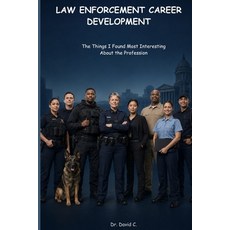 (영문도서)Law Enforcement Career Development: Law Enforcement Career Development: The Thin... Paperback, Chong, David, Independently Published, 9798184433905