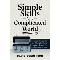 (英文圖書)Simple Skills for a Complicated World: Master 7 Essential Life Skills to Navigat... 平裝版, Independently Published, English