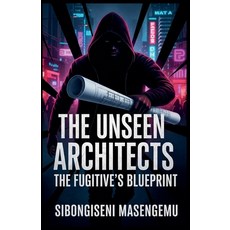 (英文圖書)The Unseen Architects: The Fugitive Blueprint 平裝版, Sibongiseni Masengemu, 英文
