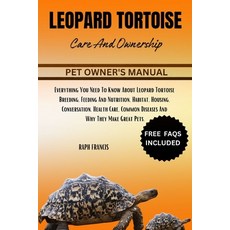 (영문도서) Leopard Tortoise Care and Ownership: Everything You Need To Know About Leopard... Paperback, Independently Published, English, 9798341159242