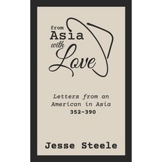 From Asia with Love 352-390: Letters from an American in Asia Paperback, Independently Published, English, 9781796288711
