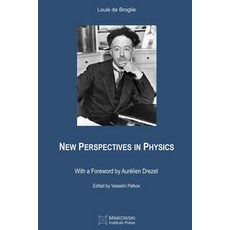 (영문도서) New Perspectives in Physics Paperback, Minkowski Institute Press, English, 9781989970607