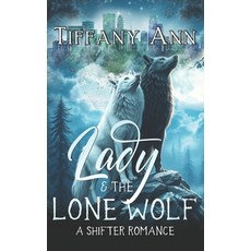(영문도서)Lady & the Lone Wolf: A Shifter Clean Romance Paperback, Independently Published, English, 9798281775908