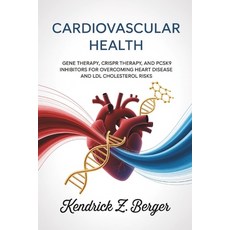 (영문도서)Cardiovascular Health: Gene Therapy CRISPR Therapy and PCSK9 Inhibitors for Ov... Paperback, Independently Published, English, 9798274043915