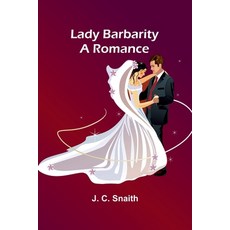 (英文圖書)Lady Barbarity: A Romance 平裝版, Alpha Edition, 英文