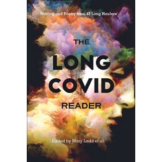 (영문도서) The Long COVID Reader: Writing and Poetry from 45 Long Haulers Paperback, Long Hauler Publishing, English, 9781735655383