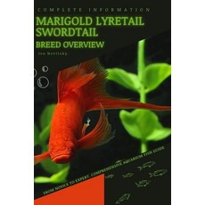 (영문도서) Marigold Lyretail Swordtail: From Novice to Expert. Comprehensive Aquarium Fish Guide Paperback, Independently Published, English, 9798398906943