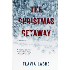 (영문도서)The Christmas Getaway: A Gripping Psychological Thriller Novella Paperback, Independently Published, English, 9798302759481