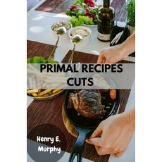 (英文圖書)Primal Recipes Cuts: Delicious butcher Recipes guide with simple wholesome healt... 平裝版, Independently Published, 英文