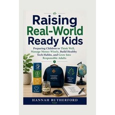 (英文圖書)Raising Real-World Ready Kids: Preparing Children to Think Well Manage Money Wi... 平裝版, Independently Published, 英文