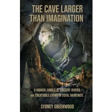 (外文書)The cave larger than imagination.: A hidden jungle ancient rivers and creatures... Paperback, Independently Published, English