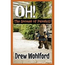 (영문도서) OH The Gnomes of Painshill Paperback, Independently Published, English, 9798340830340