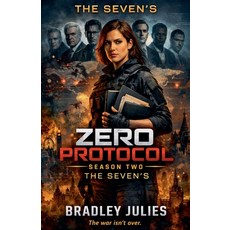 (영문도서)Zero Protocol -The Seven's Paperback, Bradley Julies, English, 9798233449192