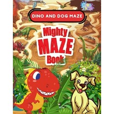Mighty Maze Book: Dino and dog fun maze easy to medium - Maze for smart kids - Maze Activity Book Paperback, Independently Published, English, 9798712958009