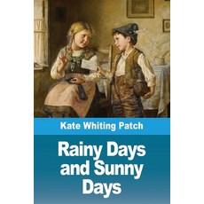 (영문도서)Rainy Days and Sunny Days Paperback, Prodinnova, English, 9783690826426