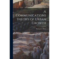 (영문도서) A Communications Theory of Urban Growth Paperback, Hassell Street Press, English, 9781014824530