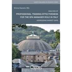 Analysis of Professional Training Effectiveness For The Spa Manager Role In Italy: Addressing Market... Paperback, Oaxies, English, 9781999820503