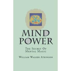 (영문도서) Mind-Power: The Secret Of Mental Magic Hardcover, Ancient Wisdom Publications, English, 9781963956191