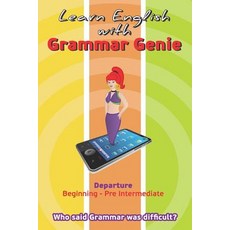 (영문도서) Learn with Grammar Genie: Departure Beginning-Pre-Intermediate Who said Grammar was difficult? Paperback, Helen Boubouli, English, 9786188273658