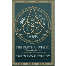 (英文圖書)The Truth unveiled: A Defense on the Trinity: Christian refutation of the claims... 平裝版, Independently Published, English