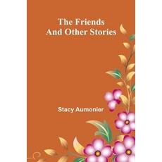 (영문도서)The Friends And Other Stories Paperback, Alpha Edition, English, 9789373052397
