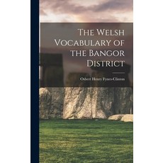 (영문도서) The Welsh Vocabulary of the Bangor District Hardcover, Legare Street Press, English, 9781017193626