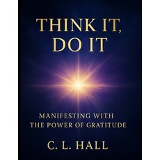 (英文圖書)Think It Do It: Manifesting with the Power of Gratitude: Unlock Your Manifestat... 平裝版, Independently Published, 英文