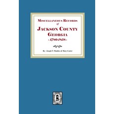 (영문도서)Miscellaneous Records of Jackson County Georgia 1785-1858 Paperback, Southern Historical Press, English, 9781639146789