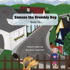 Samson the Grumbly Dog Meets Lily [paperback] 231934, Samson the Grumbly Dog Meets L