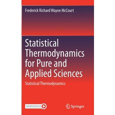 Statistical Thermodynamics for Pure and Applied Sciences: Statistical Thermodynamics Hardcover, Springer, English, 9783030520052