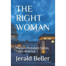 The Right Woman: Team America Paperback, Independently Published