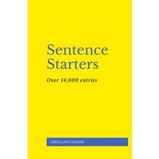 Sentence Starters: Over 14 000 entries! Paperback, Independently Published
