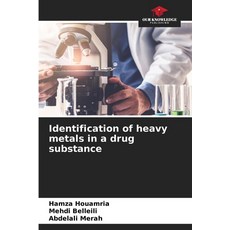 (영문도서)Identification of heavy metals in a drug substance Paperback, Our Knowledge Publishing, English, 9786630031713 Our Knowledge Publishing, English, 9786630031713
