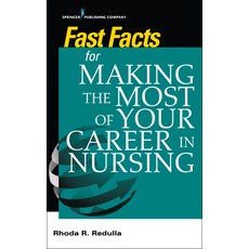 Fast Facts for Making the Most of Your Career in Nursing Paperback, Springer Publishing Company